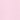 Light Pink