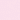 Soft Pink